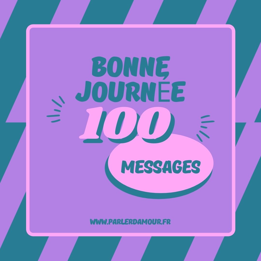 Bonne Journée : 100 Messages Pour Souhaiter Une Bonne Journée   Parler