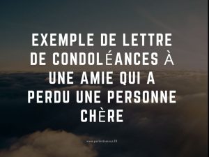 lettre de condoléances à une amie qui a perdu une personne chère