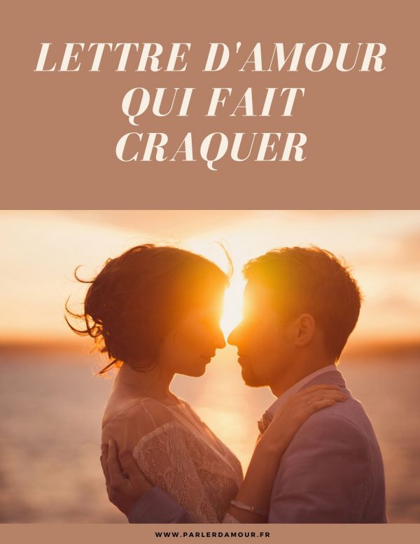 Lettre d'amour qui fait craquer - Parler d'Amour