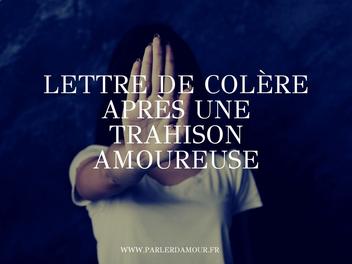 Lettre De Colere Apres Une Trahison Amoureuse Parler D Amour