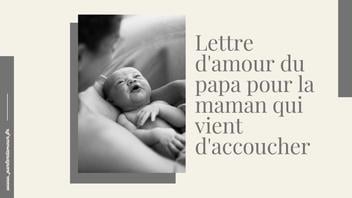 Lettre D Amour Du Papa Pour La Maman Qui Vient D Accoucher Parler D Amour