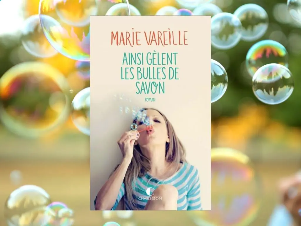 Ainsi gèlent les bulles de savon – Marie Vareille
