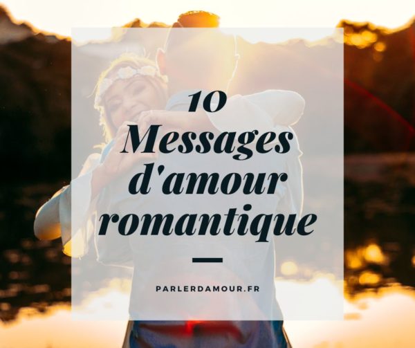 Message D'amour : Les 140 Plus Beaux Messages Pour Elle Et Lui