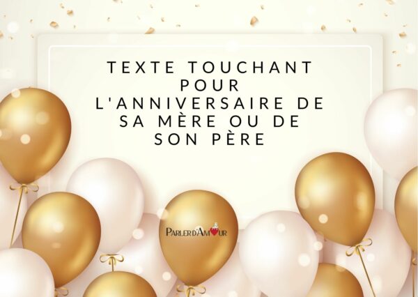 Texte Touchant Pour Un Anniversaire : 10 Longs Exemples Poignants